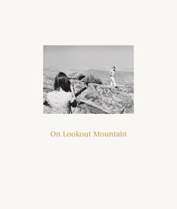 Robert Adams: on Lookout Mountain