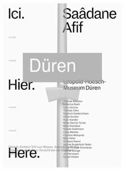 Saâdane Afif: Ici. /là-Bas