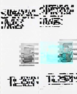 Peter Tillessen: Superficial Images