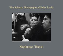 Helen Levitt: Manhattan Transit  9783960981220 Front Cover