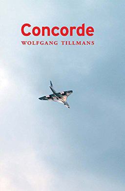 Wolfgang Tillmans: Concorde  9783960981671 Front Cover
