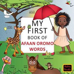 My First Book of Afaan Oromo Words English-Afaan Oromo Wordbook  9783981799125 Front Cover