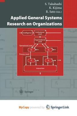 Applied General Systems Research on Organizations
