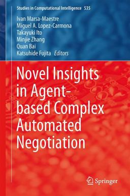 Novel Insights in Agent-Based Complex Automated Negotiation