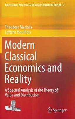 Modern Classical Economics and Reality A Spectral Analysis of the Theory of Value and Distribution 2016 9784431550037 Front Cover