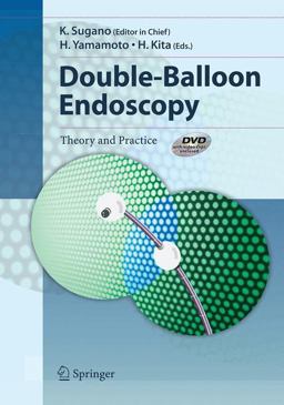 Double-Balloon Endoscopy Theory and Practice 2017 9784431560890 Front Cover