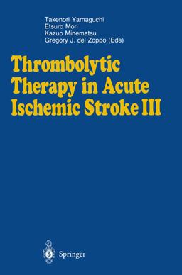 Thrombolytic Therapy in Acute Ischemic Stroke III 1996 9784431684602 Front Cover