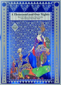 Thousand and One Nights The Art of Folklore, Literature, Poetry, Fashion and Book Design of the Islamic World  9784756248169 Front Cover