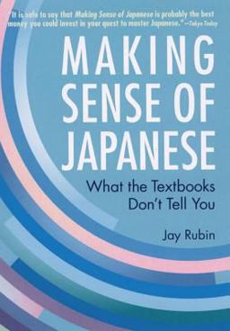 Making Sense of Japanese What the Textbooks Don't Tell You  9784770028020 Front Cover