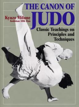 Canon of Judo Classic Teachings on Principles and Techniques 2nd 9784770029799 Front Cover