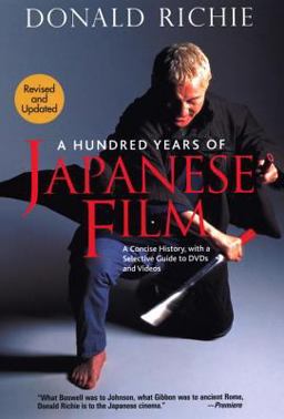 Hundred Years of Japanese Film A Concise History, with a Selective Guide to DVDs and Videos  9784770029959 Front Cover