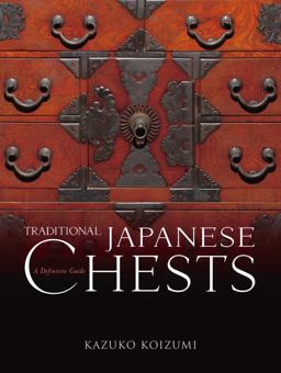 Traditional Japanese Chests A Definitive Guide  9784770031129 Front Cover