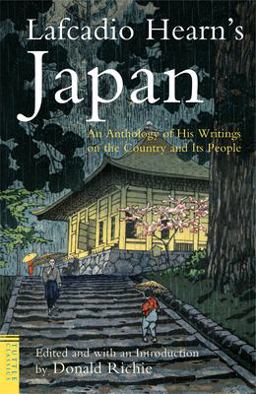 Lafcadio Hearn's Japan An Anthology of His Writings on the Country and It's People  9784805308738 Front Cover