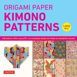 Origami Paper - Kimono Patterns - Large 8 1/4 - 48 Sheets Tuttle Origami Paper: Double-Sided Origami Sheets Printed with 8 Different Designs (Instructions for 6 Projects Included)  9784805310717 Front Cover