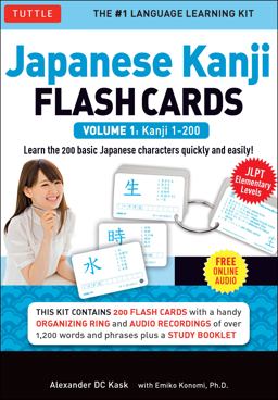 Japanese Kanji Flash Cards Kit Volume 1 Kanji 1-200: JLPT Beginning Level: Learn 200 Japanese Characters Including Native Speaker Audio, Sample Sentences and Compound Words  9784805311745 Front Cover