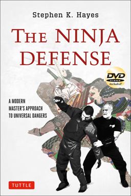 Ninja Defense A Modern Master's Approach to Universal Dangers (Includes DVD)  9784805312117 Front Cover