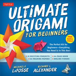 Ultimate Origami for Beginners Kit The Perfect Kit for Beginners-Everything You Need Is in This Box!: Kit Includes Origami Book, 19 Projects, 62 Origami Papers and Video Instructions  9784805312674 Front Cover