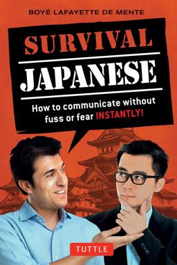 Survival Japanese How to Communicate Without Fuss or Fear Instantly! (Japanese Phrasebook)  9784805313220 Front Cover