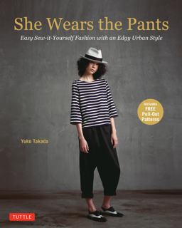She Wears the Pants Easy Sew-It-Yourself Fashion with an Edgy Urban Style  9784805313268 Front Cover