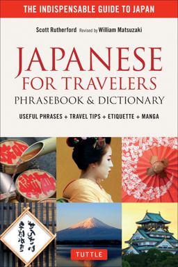 Japanese for Travelers Phrasebook and Dictionary Useful Phrases + Travel Tips + Etiquette + Manga  9784805313480 Front Cover