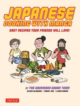 Japanese Cooking with Manga 59 Easy Recipes Your Friends Will Love!  9784805314333 Front Cover