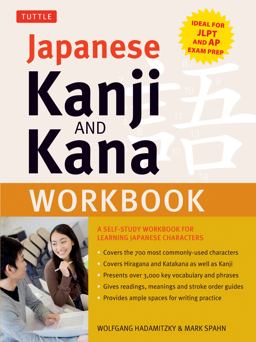 Japanese Kanji and Kana Workbook A Self-Study Workbook for Learning Japanese Characters  9784805314487 Front Cover