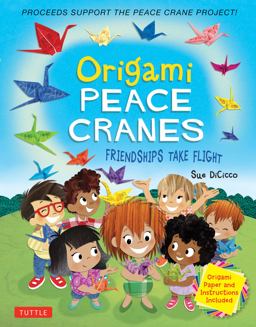 The Origami Peace Cranes: Friendships Take Flight  9784805314661 Front Cover