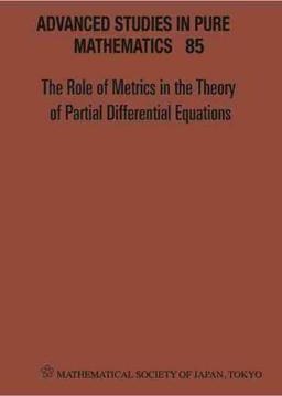 The Role of Metrics in the Theory of Partial Differential Equations