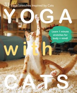 Yoga with Cats: 31 Yoga Stretches Inspired by Cats  9784865050998 Front Cover