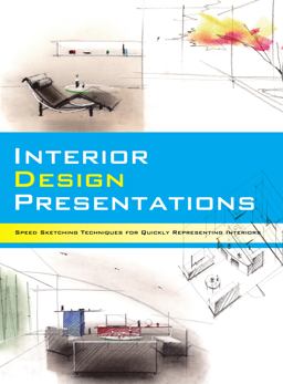 Interior Design Presentations: Techniques for Quick, Professional Renderings of Interiors  9784865051445 Front Cover