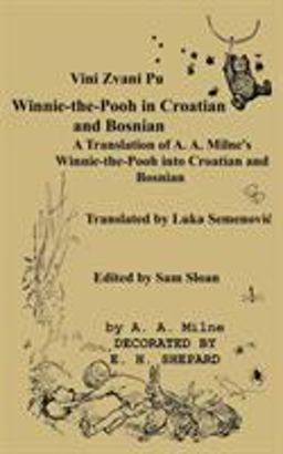 Vini Zvani Pu Winnie the Pooh in Croatian and Bosnian by Luka Semenović