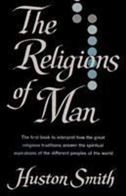 The Religions of Man The Religions of Man