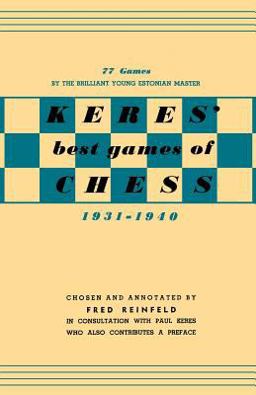Keres Best Games of Chess 1931-1940