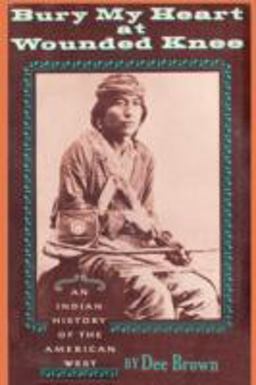 Bury My Heart at Wounded Knee An Indian History of the American West  9784871876612 Front Cover