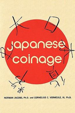Japanese Coinage A Monetary History of Japan