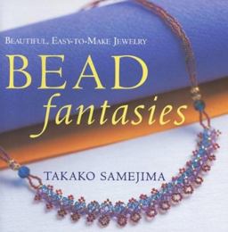 Bead Fantasies Beautiful, Easy-to-make Jewelry  9784889961287 Front Cover