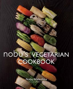 Nobu's Vegetarian Cookbook  9784894449053 Front Cover