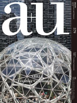 A+u 18:12, 579 NBBJ - Creating Community 2019 9784900212299 Front Cover