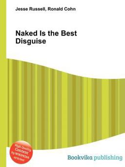Naked Is the Best Disguise