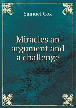 Miracles an Argument and a Challenge Miracles an Argument and a Challenge