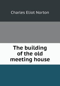The Building of the Old Meeting House