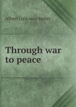 Through War to Peace Through War to Peace