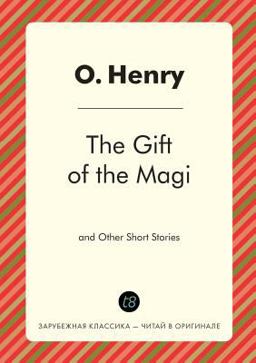 The Gift of the Magi and Other Short Stories