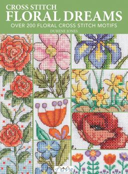 Floral Dreams Over 200 Floral Cross Stitch Motifs 2022 9786057834607 Front Cover