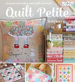 Quilt Petite 18 Sweet and Modern Mini Quilts and More  9786059192132 Front Cover
