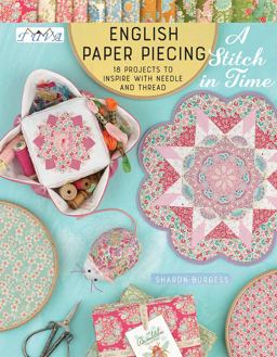 English Paper Piecing a Stitch in Time 18 Projects to Inspire with Needle and Thread  9786059192460 Front Cover