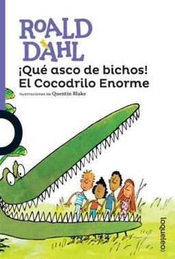 ¡Qué Asco de Bichos! el Cocodrilo Enorme