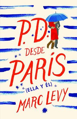 P. D. Desde París (Ella Y él)