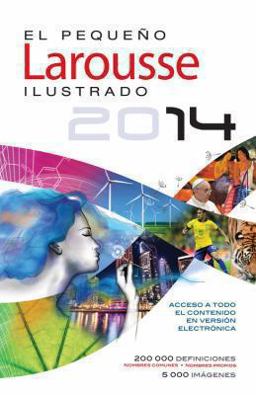 Pequeno Larousse Ilustrado 2014 2014 9786072107717 Front Cover