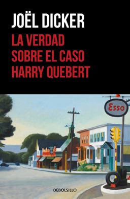 La Verdad Sobre el Caso Harry Quebert / the Truth about the Harry Quebert Affair La Verdad Sobre el Caso Harry Quebert / the Truth about the Harry Quebert Affair